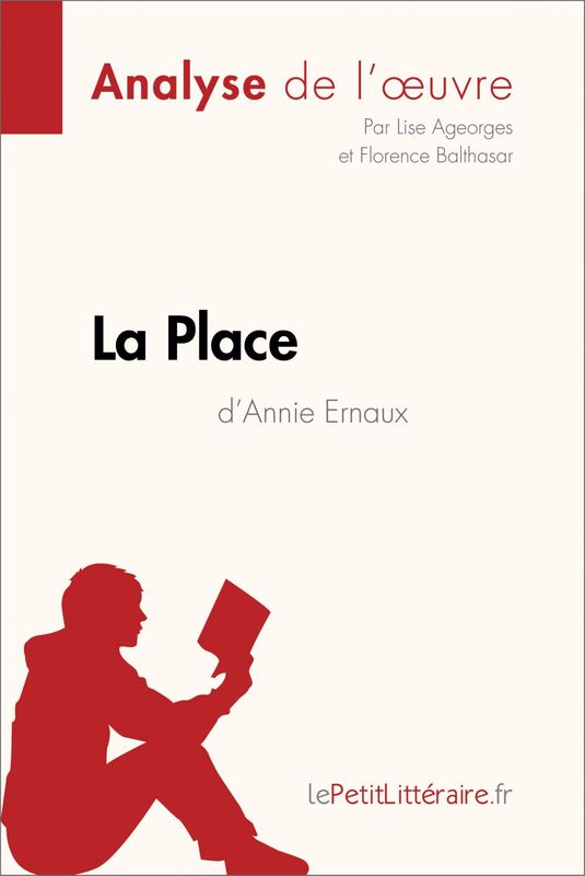 La Place d'Annie Ernaux (Analyse de l'oeuvre) Analyse complète et résumé détaillé de l'oeuvre