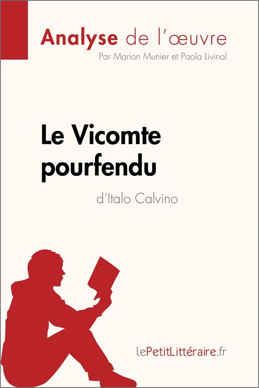 Le Vicomte pourfendu d'Italo Calvino (Analyse de l'oeuvre) Analyse complète et résumé détaillé de l'oeuvre