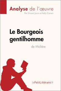 Le Bourgeois gentilhomme de Molière (Analyse de l'oeuvre) Analyse complète et résumé détaillé de l'oeuvre