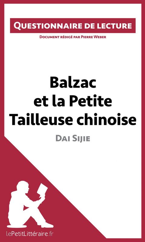 Balzac et la Petite Tailleuse chinoise de Dai Sijie Questionnaire de lecture