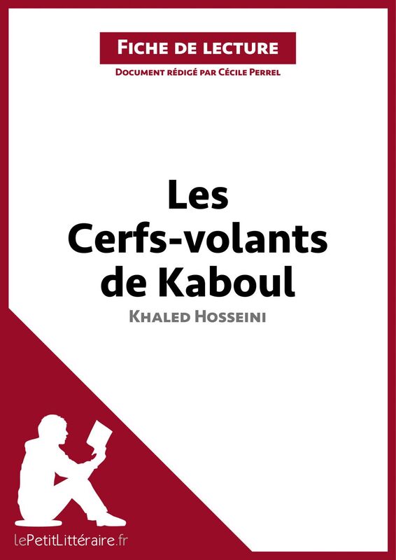 Les Cerfs-volants de Kaboul de Khaled Hosseini (Fiche de lecture) Analyse complète et résumé détaillé de l'oeuvre