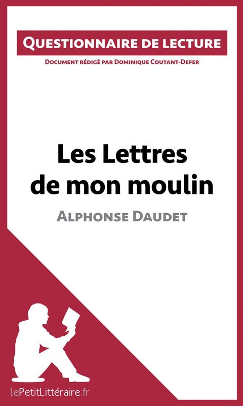 Les Lettres de mon moulin d'Alphonse Daudet Questionnaire de lecture