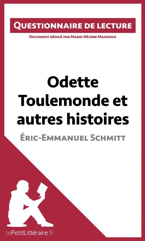 Odette Toulemonde et autres histoires d'Éric-Emmanuel Schmitt Questionnaire de lecture