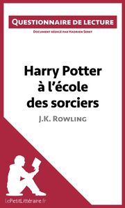 Harry Potter à l'école des sorciers de J. K. Rowling Questionnaire de lecture