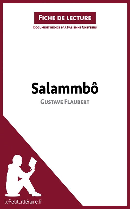 Salammbô de Gustave Flaubert (Fiche de lecture) Analyse complète et résumé détaillé de l'oeuvre