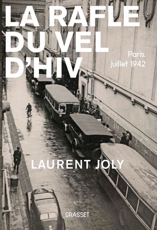 La Rafle du Vél d'Hiv Paris, juillet 1942