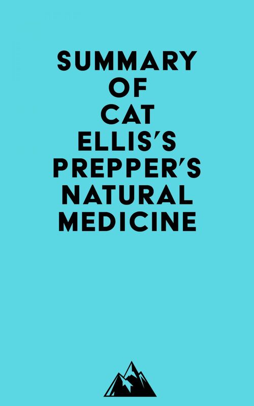 Summary of Cat Ellis's Prepper's Natural Medicine