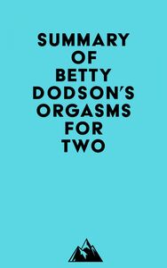 Summary of Betty Dodson's Orgasms for Two