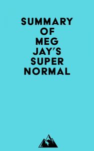 Summary of Meg Jay's Supernormal