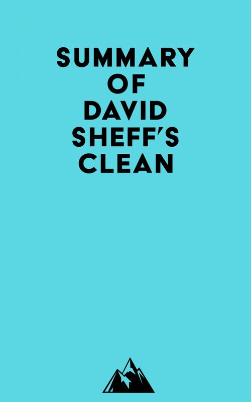 Summary of David Sheff's Clean