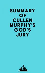 Summary of Cullen Murphy's God's Jury