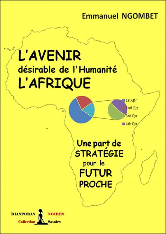 L’Avenir désirable de l’Humanité, L’Afrique Une part de stratégie pour le futur proche