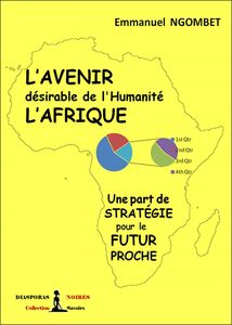 L’Avenir désirable de l’Humanité, L’Afrique Une part de stratégie pour le futur proche