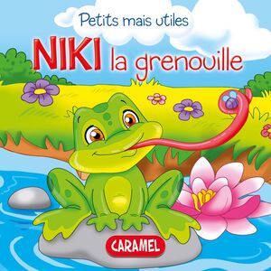 Niki la grenouille Les petits animaux expliqués aux enfants