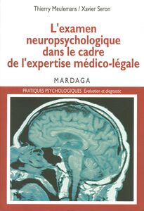L'examen neuropsychologique dans le cadre de l'expertise médico-légale L'évaluation des séquelles cognitives