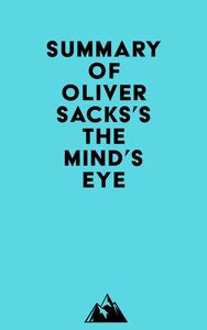 Summary of Oliver Sacks's The Mind's Eye
