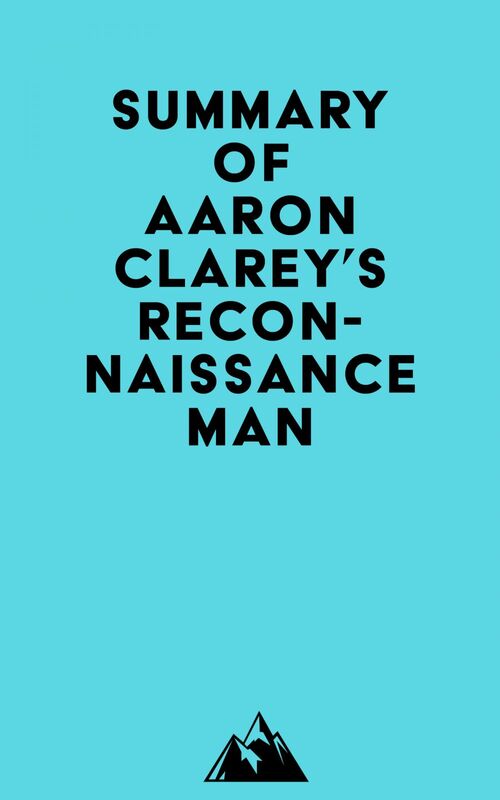 Summary of Aaron Clarey's Reconnaissance Man