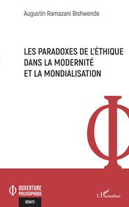 Les paradoxes de l'éthique dans la modernité et la mondialisation