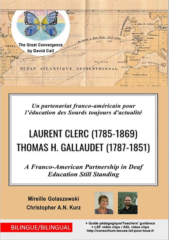 Un partenariat franco-américain pour l'éducation des Sourds toujours d'actualité Laurent Clerc (1785-1869) Thomas H. Gallaudet (1787-1851)