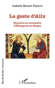 La geste d'Alix Mystères au monastère d'Hildegarde de Bingen