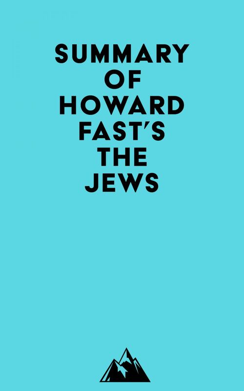 Summary of Howard Fast's The Jews