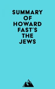 Summary of Howard Fast's The Jews
