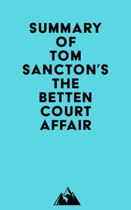 Summary of Tom Sancton's The Bettencourt Affair