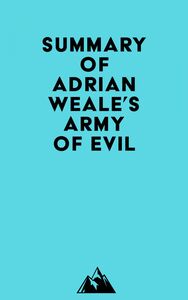 Summary of Adrian Weale's Army of Evil