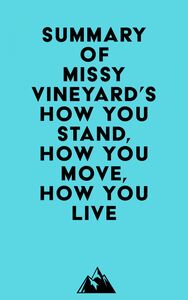 Summary of Missy Vineyard's How You Stand, How You Move, How You Live