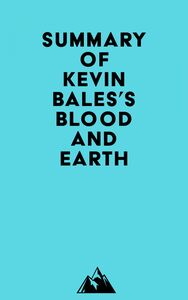 Summary of Kevin Bales's Blood and Earth