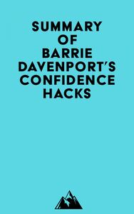 Summary of Barrie Davenport's Confidence Hacks