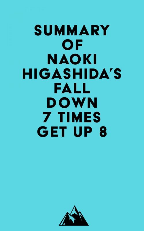 Summary of Naoki Higashida's Fall Down 7 Times Get Up 8