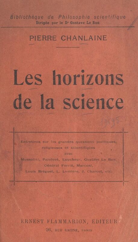 Les horizons de la science Entretiens avec les notabilités du monde politique, religieux et scientifique