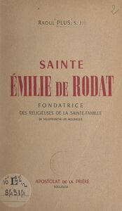 Sainte Émilie de Rodat Fondatrice des Religieuse de la Sainte-Famille de Villefranche-de-Rouergue