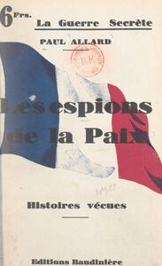 Les espions de la paix Histoires vécues