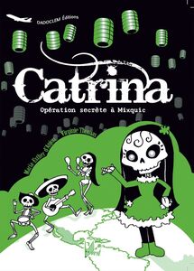 Catrina – Opération secrète à Mixquic BD Bilingue espagnol-français
