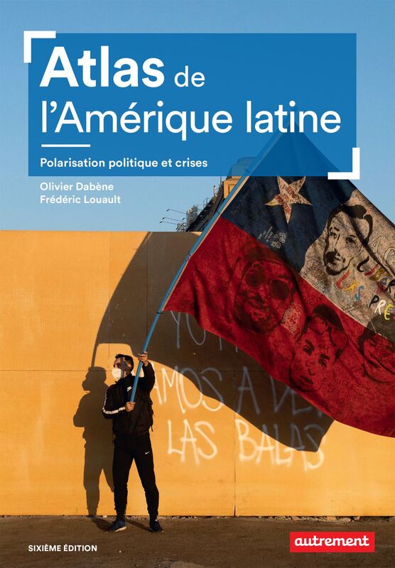 Atlas de l'Amérique latine. Polarisation politique et crises