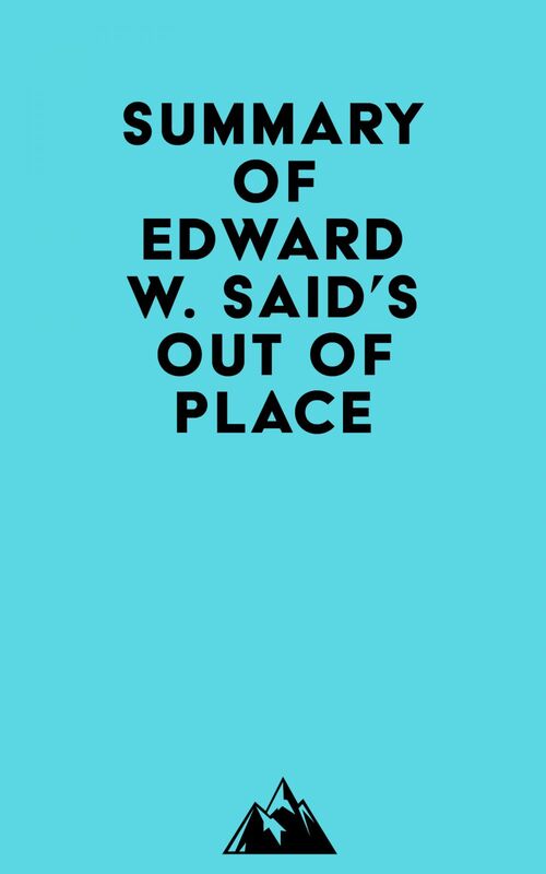Summary of Edward W. Said's Out of Place