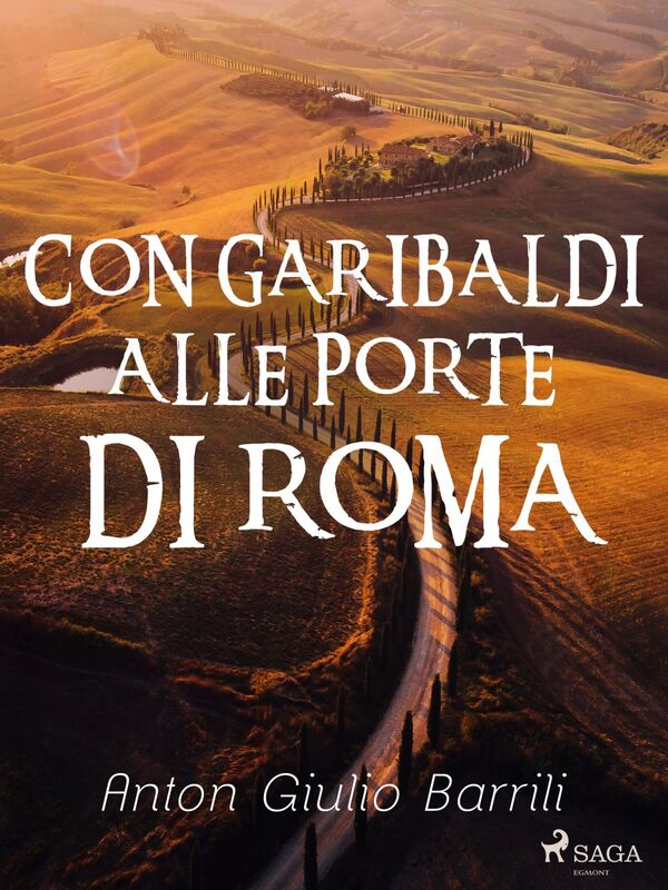 Con Garibaldi alle porte di Roma - Cantook Boutique - Livres numériques et  audio