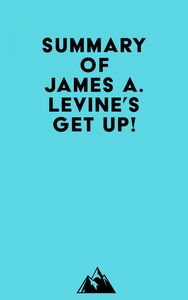 Summary of James A. Levine's Get Up!