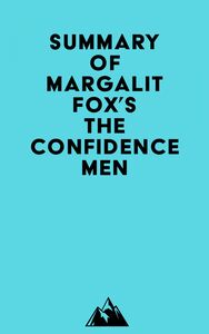 Summary of Margalit Fox's The Confidence Men