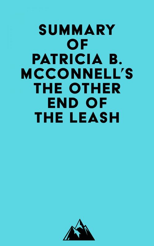 Summary of Patricia B. McConnell's The Other End of the Leash