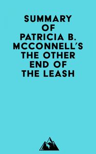Summary of Patricia B. McConnell's The Other End of the Leash