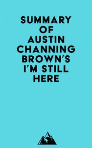 Summary of Austin Channing Brown's I'm Still Here