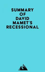 Summary of David Mamet's Recessional