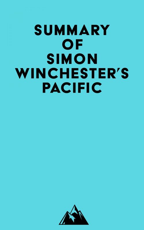 Summary of Simon Winchester's Pacific