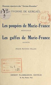 Les poupées de Marie-France, monologue. Les gaffes de Marie-France, saynète Pour petites filles