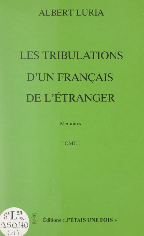 Les tribulations d'un Français de l'étranger (1) Mémoires