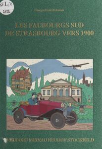 Les faubourgs sud de Strasbourg vers 1900 Neudorf Meinau, Neuhof Stockfeld