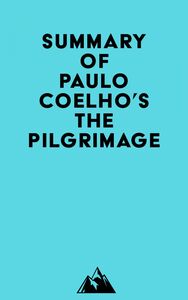 Summary of Paulo Coelho's The Pilgrimage